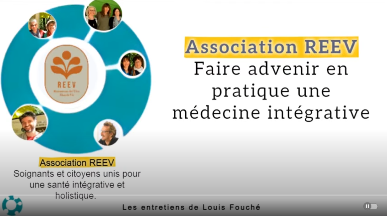 Entretiens l'association REEV de santé intégrative par Louis Fouché